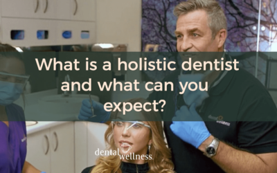 What is a holistic dentist and what can you expect? Part 2