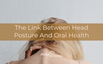 The Link Between Head Posture And Oral Health
