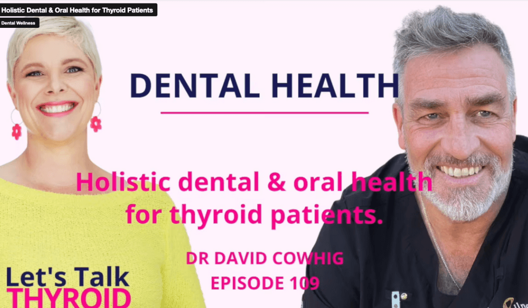 Holistic Dental & Oral Health for Thyroid Patients